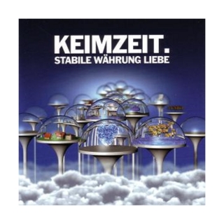 Keimzeit - Stabile Währung Liebe