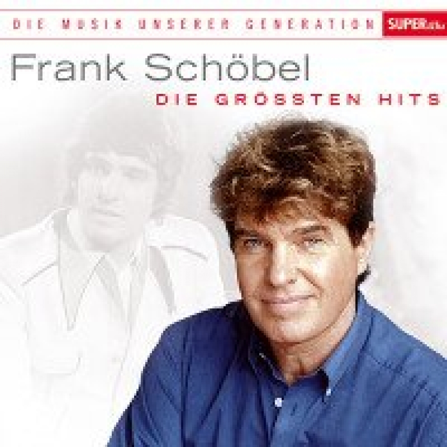 Frank Schobel Die Grossten Hits Musik Unserer Generation 19 99