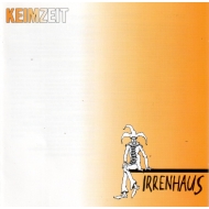 CD Keimzeit - Irrenhaus