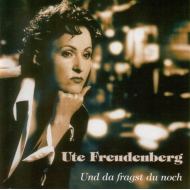 CD Ute Freudenberg - Und da fragst Du noch