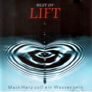 CD Lift - Best of - Mein Herz soll ein Wasser sein