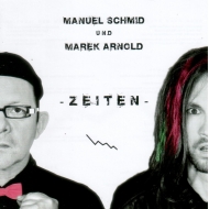 CD Manuel Schmid und Marek Arnold - Zeiten