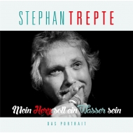 CD Stephan Trepte - Mein Herz soll ein Wasser sein - Das...