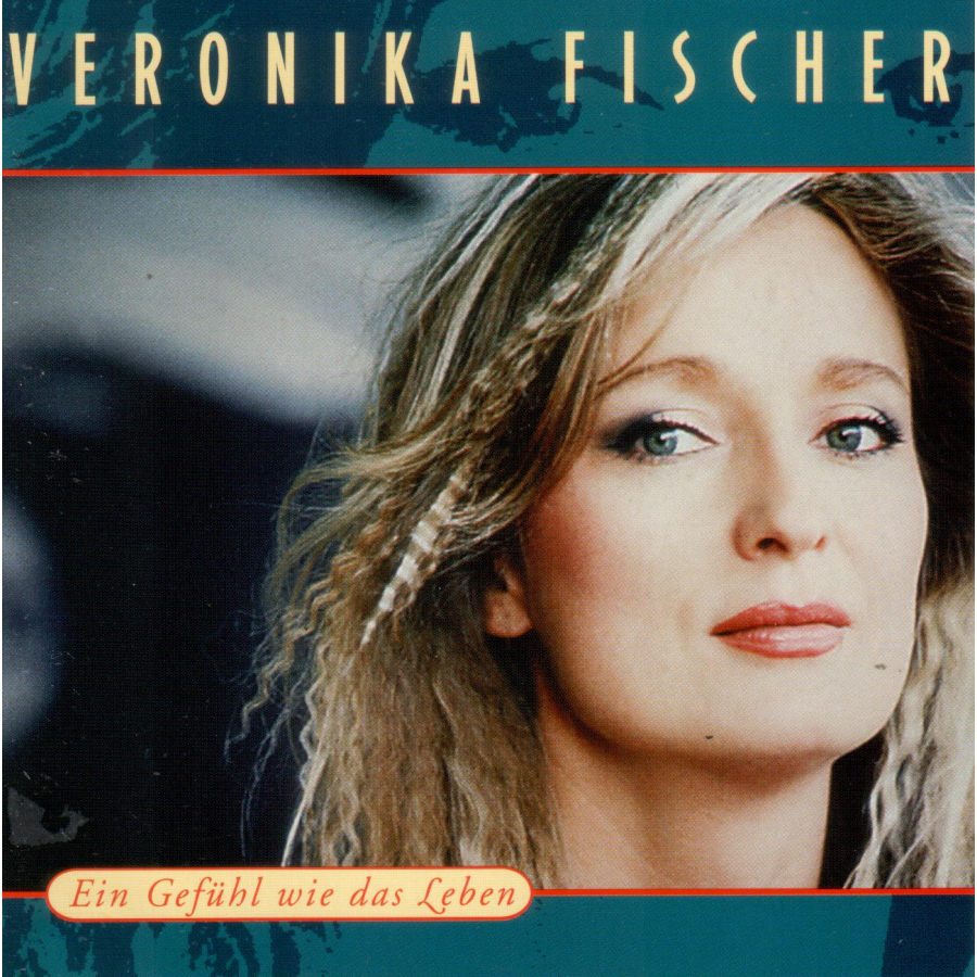 Veronika Fischer Ein Gefuhl Wie Das Leben