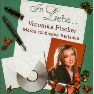 CD Veronika Fischer - In Liebe... Meine schönsten balladen