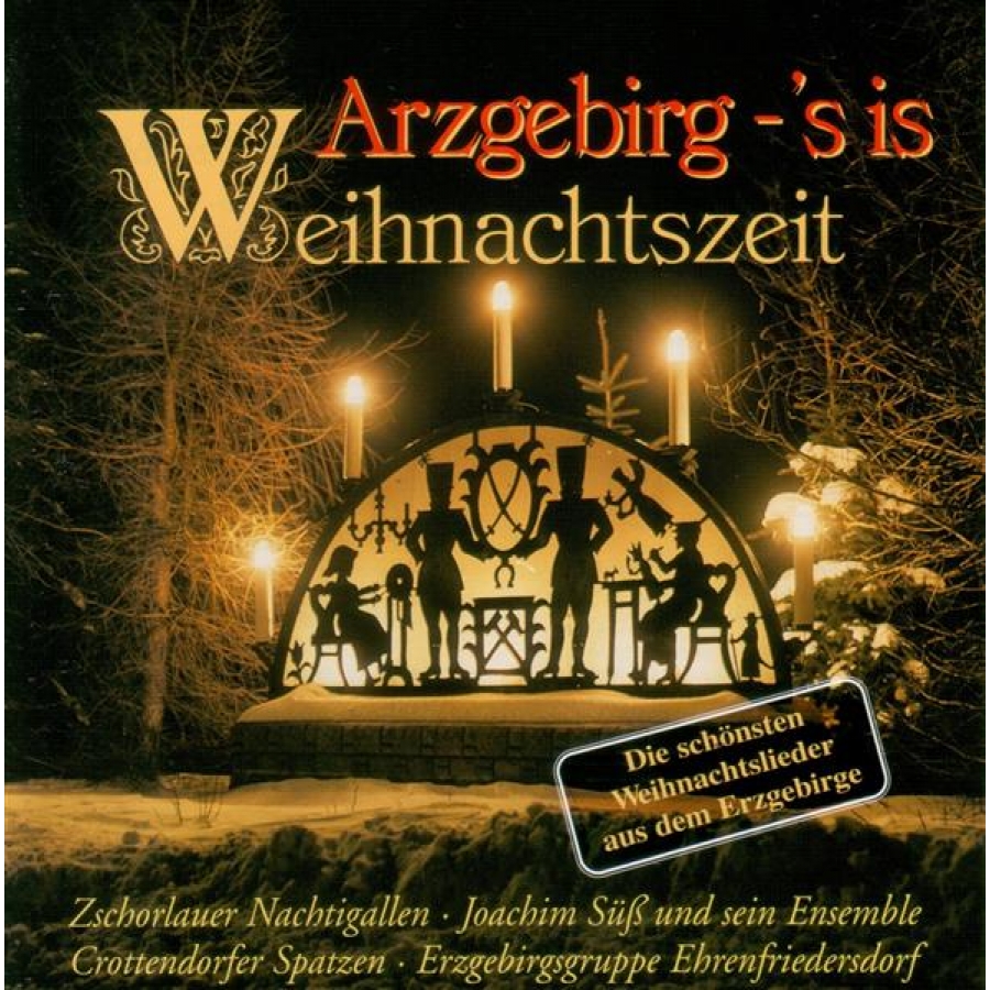 CD Arzgebirg 's is Weihnachtszeit Die schönsten Weihnachtslieder au