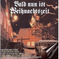 CD Bald nun ist Weihnachtszeit - Die schönsten Weihnachtslieder mit DDR Kinderchören