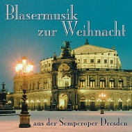 CD Bläsermusik zur Weihnacht aus der Semperoper Dresden...