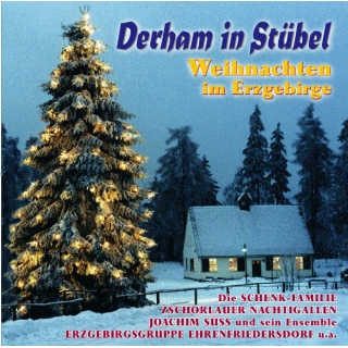 CD Derham in Stübel - Weihnachten im Erzgebirge