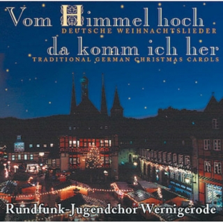 Vom Himmel hoch, da komm ich her - Rundfunk jugendchor Wernigerode