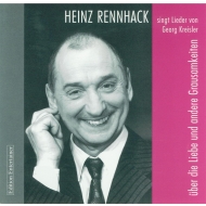 CD Heinz Rennhack - Singt Lieder von Georg Kreisler über Liebe und andere Grausamkeiten