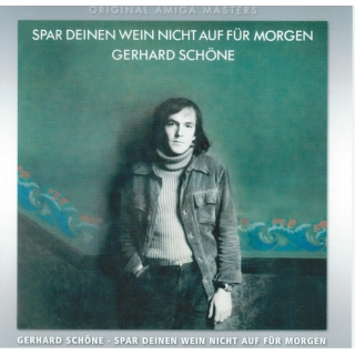 CD Gerhard Schöne - Spar deinen Wein nicht auf für morgen