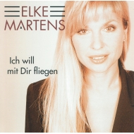 CD Elke Martens - Ich will mit Dir fliegen