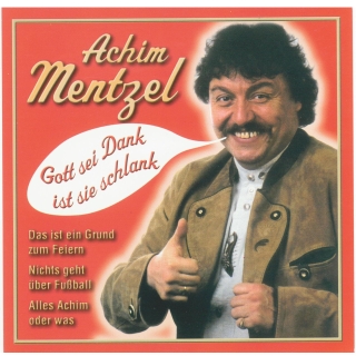 CD Achim Mentzel - Gott sei Dank ist sie schlank
