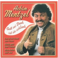 CD Achim Mentzel - Gott sei Dank ist sie schlank