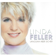 CD Linda Feller - Langsam aber sicher