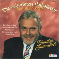 CD Gunther Emmerlich - Die schönsten Volkslieder aus aller Welt