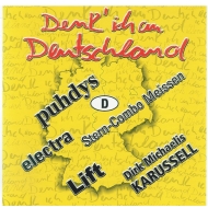 Puhdys,Lift,Electra,Karussell,Stern Combo Meissen,Dirk Michaelis - - Denk ich an Deutschland - Original Rock Ost