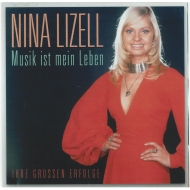 Nina Lizell CD - Ihre Großen Erfolge Musik ist mein Leben