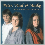 Peter, Paul und Aniko - Ihre großen Erfolge