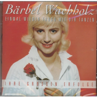 Bärbel Wachholz CD - Einmal wieder Tango mit Dir tanzen - Ihre großen Erfolge