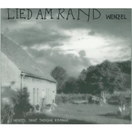 Wenzel CD - Lied am Rand  Wenzel singt Theodor Kramer