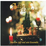 CD Joachim Süß und sein Ensemble - Advent im Erzgebirge