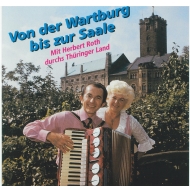 Herbert Roth - Von der Wartburg bis zur Saale mit Herbert...