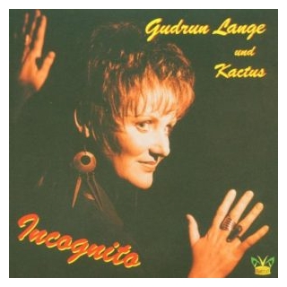 CD Gudrun Lange und Kaktus - Incognito