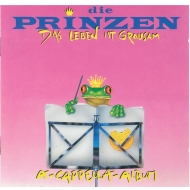 Die Prinzen - Das Leben ist grausam A-Capella Album