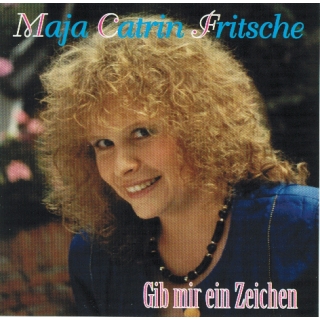 Maja Catrin Fritsche CD - Gib mir ein Zeichen