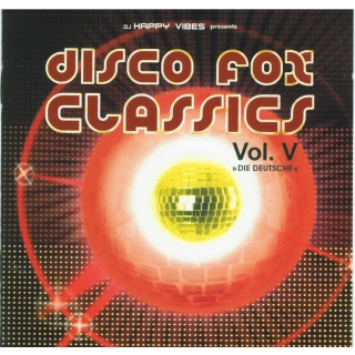 DJ Happy Vibes präsentiert  Disco Fox Classics Volume 5 Die Deutsche