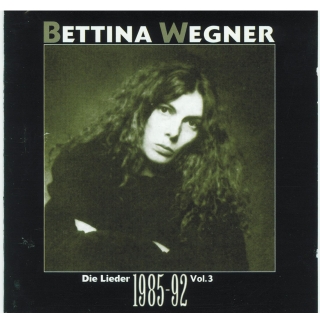 Bettina Wegner - Die Lieder 1985 - 92 Vol. 3