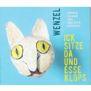 Wenzel -Ick sitze da und esse Klopse