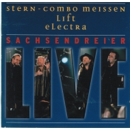 Stern Combo Meissen,Lift und Electra - Sachsendreier live