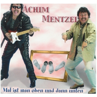 Achim Mentzel - Mal ist man oben und dann unten