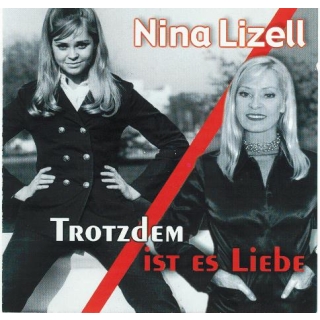 Nina Lizell - Trotzdem ist es Liebe