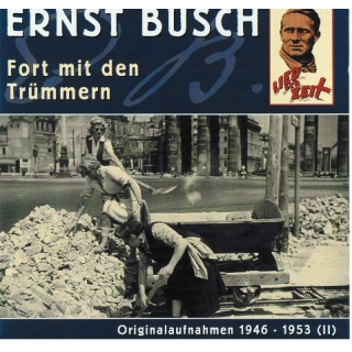 Ernst Busch - Fort mit den Trümmern
