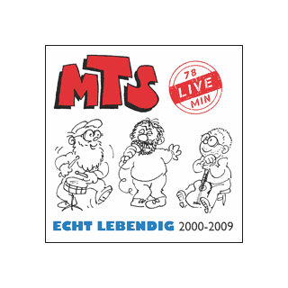 MTS - Echt Lebendig 2000 - 2009 78min Live Gruppe MTS