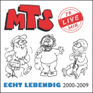 MTS - Echt Lebendig 2000 - 2009 78min Live Gruppe MTS