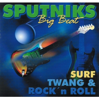 Sputniks - Big Beat Surf Twang & Rockn Roll
