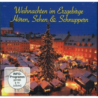 Weihnachten im Erzgebirge - Hören,Sehen & Schnuppern