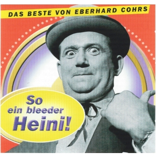 Eberhard Cohrs - So ein bleeder Heini ! Das Beste von Eberhard Cohrs