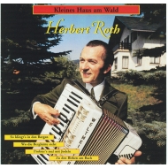 Herbert Roth und sein Ensemble - Kleines Haus am Wald