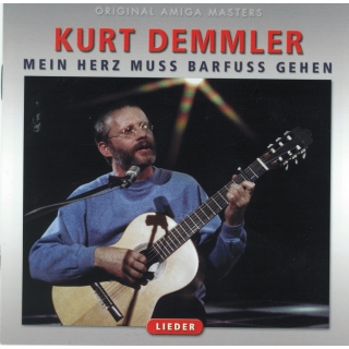 Kurt Demmler- Mein Herz muß barfuss gehen