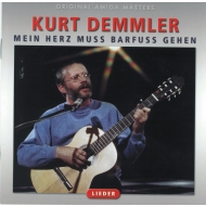 Kurt Demmler- Mein Herz muß barfuss gehen