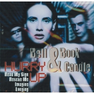 Bell Book & Candle - Hurry up
