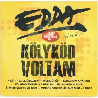Edda Müvek - Kölyköd Voltam