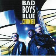 Bad Boys Blue - ... Continued