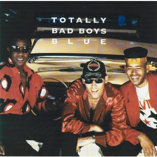 Bad Boys Blue - Totally Bad Boys Blue